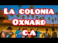 La colonia En Oxnard California mucha gente latina acompaname