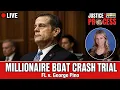 LIVE Millionaire Boat Crash Trial - FL v George Pino