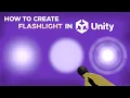 Unity Flashlight Tutorial Simple Flashlight Advanced Battery-Powered Flashlight