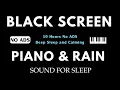 Download Lagu Black Screen Sleep Music - 10 Hours No Ads for Deep Sleep - Best Soothing Piano Rain, Relaxing Music