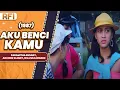 Download Lagu AKU BENCI KAMU (1987) FULL MOVIE HD - PARAMITHA RUSADY, ADI BING SLAMET, NIA ZULKARNAEN