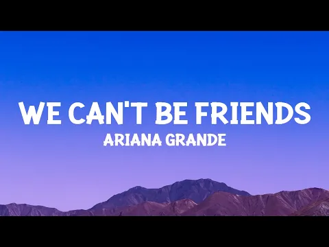 Download MP3 @ArianaGrande - we can't be friends (wait for your love) (Lyrics)