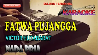 Download FATWA PUJANGGA [KARAOKE] VICTOR HUTABARAT ll NADA PRIA G=DO MP3