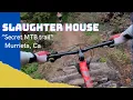Secret MTB Trail Slaughter House Murrieta CA