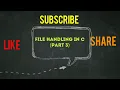 File Handling in C Programming Part 3 ll By Manu Agarwal