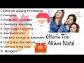 Download Lagu Kumpulan lagu natal Gloria trio terbaik sepanjang masa