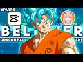 Download Lagu FULL EDIT TUTORIAL AMV BADASS CAPCUT - XENOZ REMAKE PART 9 - DRAGON BALL SUPER - BELIEVER