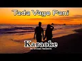 Download Lagu Tada vaye pani Karaoke with lyrics (Original Remake)
