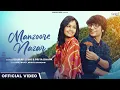 Lagu MANZOORE NAZAR: Sourav Joshi Vlogs, Priya Dhapa | Saaj Bhatt, Srishti Bhandari | Amjad Nadeem Aamir