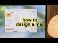 How to design a custom map 2026