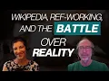 Lawfare Daily Wikipedia Ref-Working and the Battle Over Reality