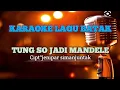 Lagu KARAOKE LAGU BATAK//TUNG SO JADI MANDELE//cipt jenifer simanjuntak