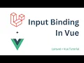 Input Binding In Vue Laravel Vue Tutorial knowledgethrusters