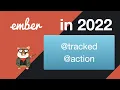 Ember js tutorial for beginners Component Part 2 tracked properties getter actions 2022