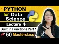 Python Full Course for Data Science Lecture 4 Built in Functions of Python Part - 1