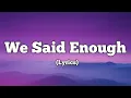 Download Lagu We Said Enough – Emotional Pop Ballad | Official Lyric Video