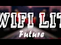 Future - WIFI LIT (Lyrics)