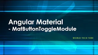 Angular Material Tutorial Mat Button Toggle Module