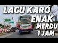 Download Lagu PERJALANAN NAIK BUS VERSI LAGU KARO NONSTOP FULL ALBUM 1JAM