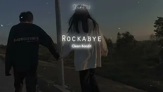 Clean Bandit - Rockabye | Slowed Reverb