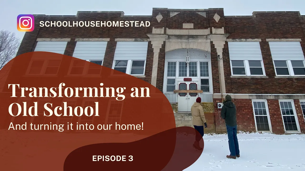 Transforming an Old School Into Our House! -- Schoolhouse Homestead Episode 3