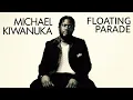 Michael Kiwanuka - Floating Parade