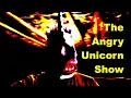 Lagu The Angry Unicorn Show Intro! - Angry Unicorn