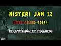 Download Lagu Misteri Jam 12 - Kisah Paling Seram | Asrama Sekolah Berhantu