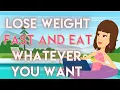 Lose weight fast and eat what you want - Abraham Hicks