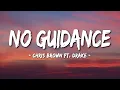 Download Lagu Chris Brown ft. Drake - No Guidance  (Lyrics)