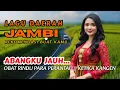 Download Lagu KUMPULAN LAGU DAERAH JAMBI TERBAIK ABANGKU JAUH  ||  OBAT RINDU PERANTAU ❗️DISAAT KANGEN
