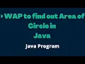 Area of Circle in Java Program to find the area of circle How to Find the Area of a Circle