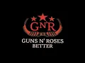 Download Lagu Guns N' Roses - Better (Leaked Versions)