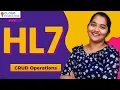 HL7 CRUD Operations CRUD Operations in HL7 HL7 Tutorial HL7 Training HL7 CloudFoundation