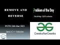 Remove and Reverse GFG POTD 24th March 2023 Two Pointers Problem Of The Day Java and C