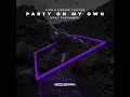 Party On My Own (feat. FAULHABER) (Extended Mix)