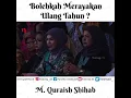 Download Lagu Bolehkah Merayakan Ulang Tahun ? | M. Quraish Shihab