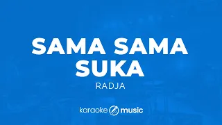 sama sama suka radja karaoke version 