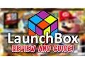 LaunchBox - Review and Setup Guide