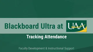 Blackboard Ultra at UAA Tracking Attendance Update