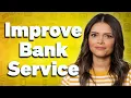 Banking and Customer Service How to Enhance Customer Experience