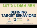 Defining Target Behaviors Socially Valid Operational Behavior Definitions ABA Exam Review