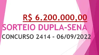 RESULTADO DUPLA-SENA 06/09/2022 CONCURSO 2414 | NÚMEROS SORTEADOS