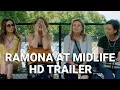 RAMONA AT MIDLIFE - Trailer