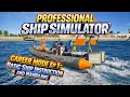 Professional Ship Simulator Career Mode Ep 1 Basic Ship instruction and Handling
