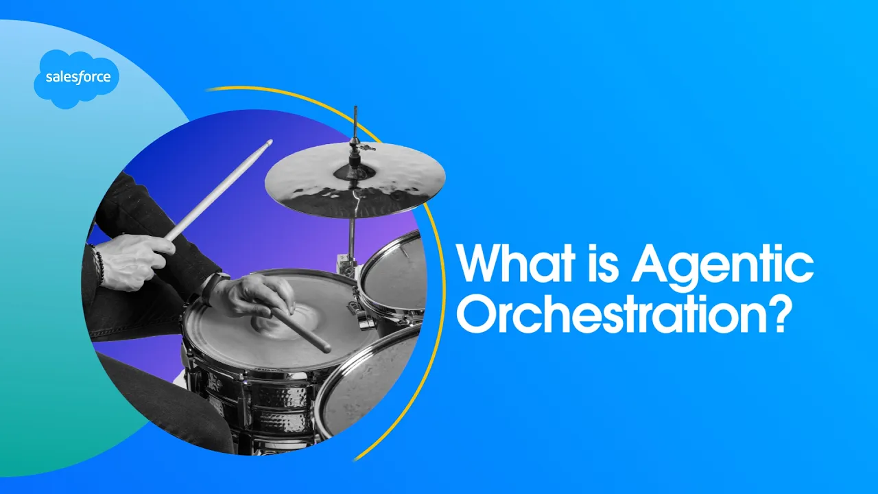 Salesforce Agentic Orchestration explainer