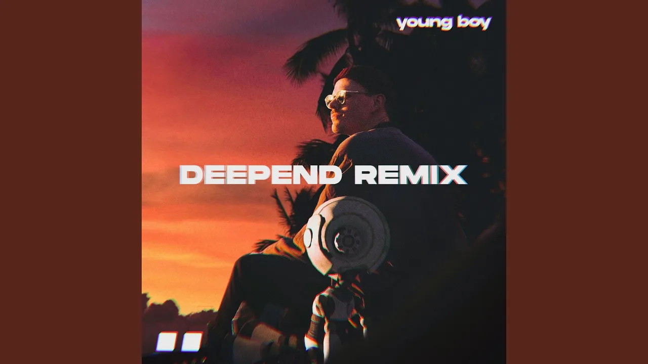 Young Boy (Deepend Remix)