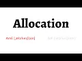 How to Pronounce allocation in American English and British English