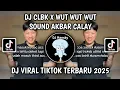 Download Lagu DJ CLBK X WUT WUT WUT SOUND AKBAR DALAM | DJ VIRAL TIKTOK TEBARU 2025 YANG KALIAN CARI