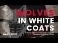 Wolves In White Coats - HHS Report Discussion